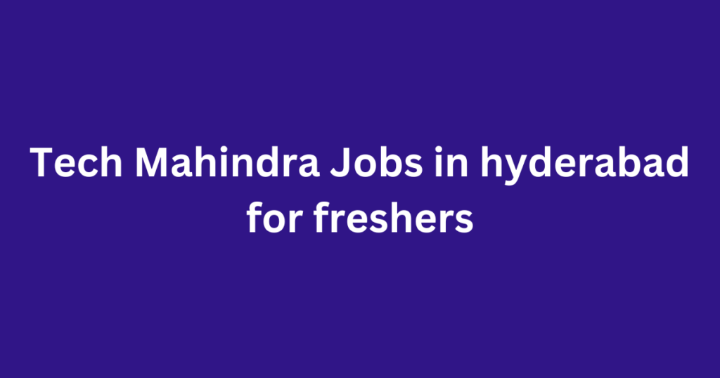 Jobs in hyderabad for freshers